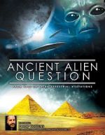Watch Ancient Alien Question: From UFOs to Extraterrestrial Visitations 0123movies