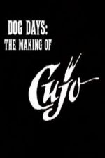 Watch Dog Days: The Making of \'Cujo\' 0123movies