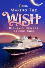 Watch Making The Disney Wish: Disney�s Newest Cruise Ship 0123movies