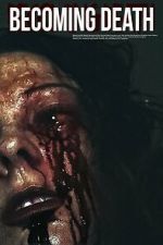 Watch Becoming Death 0123movies