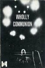 Watch Wholly Communion 0123movies