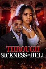 Watch Through Sickness and Hell 0123movies