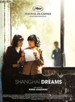 Watch Shanghai Dreams 0123movies