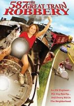 Watch Old No. 587: The Great Train Robbery 0123movies