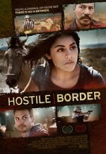 Watch Hostile Border 0123movies