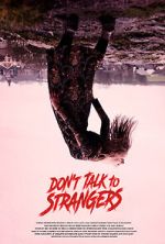 Watch Don\'t Talk to Strangers 0123movies