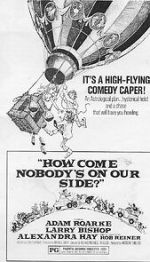 Watch How Come Nobody's on Our Side? 0123movies