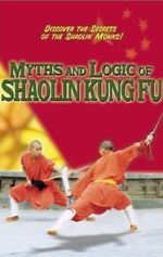 Watch Myths & Logic of Shaolin Kung Fu 0123movies