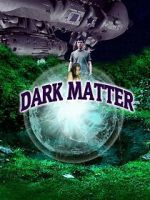 Watch Dark Matter 0123movies