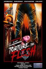 Watch Torture the Flesh 0123movies