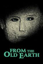 Watch From the Old Earth 0123movies