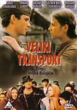 Watch Veliki transport 0123movies