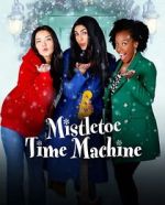Watch Mistletoe Time Machine 0123movies