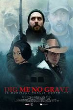 Watch Dig Me No Grave 0123movies