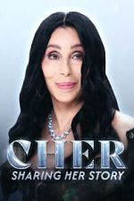 Watch Cher: Sharing Her Story 0123movies
