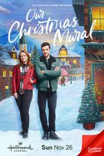 Watch Our Christmas Mural 0123movies