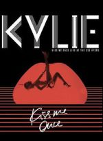 Watch Kylie Minogue: Kiss Me Once 0123movies