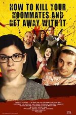 Watch How to Kill Your Roommates and Get Away With It 0123movies