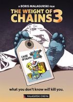 Watch The Weight of Chains 3 0123movies
