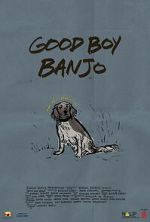 Watch Good Boy Banjo 0123movies