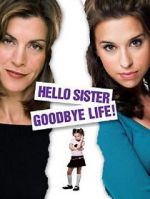 Watch Hello Sister, Goodbye Life 0123movies