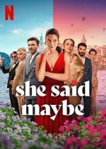 Watch She Said Maybe 0123movies