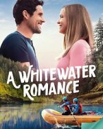 Watch A Whitewater Romance 0123movies