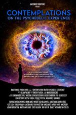 Watch Contemplations: On the Psychedelic Experience 0123movies
