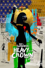 Watch Out of Darkness: Heavy is the Crown Vol. 1 0123movies