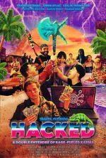 Watch Hacked: A Double Entendre of Rage Fueled Karma 0123movies