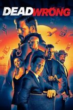 Watch Dead Wrong 0123movies