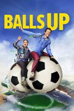 Watch Balls Up 0123movies