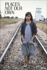 Watch Places Not Our Own 0123movies