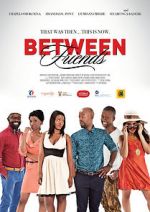Watch Between Friends: Ithala 0123movies