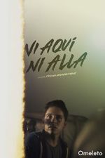 Watch Ni Aqu� Ni All� (Neither Here Nor There) (Short 2021) 0123movies