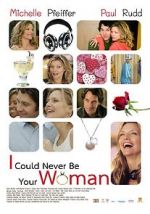 Watch I Could Never Be Your Woman 0123movies