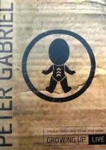 Watch Peter Gabriel: Growing Up Live 0123movies