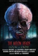 Watch The Melon Heads: House of Crow 0123movies