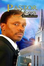 Watch Pastor Jones Revelations 0123movies