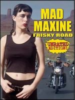 Watch Mad Maxine: Frisky Road 0123movies