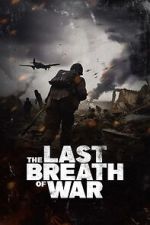 Watch The Last Breath of War 0123movies