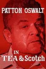 Watch Patton Oswalt: Tea & Scotch 0123movies