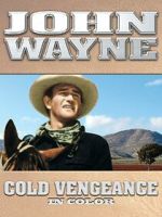 Watch John Wayne: Cold Vengeance (In Color) 0123movies