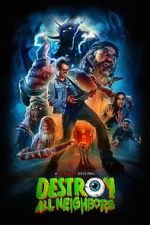 Watch Destroy All Neighbors 0123movies