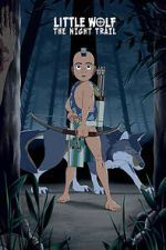 Watch Little Wolf: The Night Trail (Short 2021) 0123movies