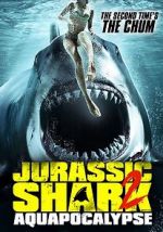 Watch Jurassic Shark 2: Aquapocalypse 0123movies