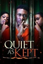 Watch Quiet as Kept 0123movies