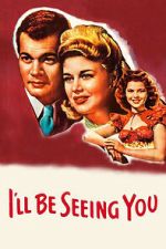 Watch I\'ll Be Seeing You 0123movies