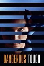 Watch Dangerous Touch 0123movies