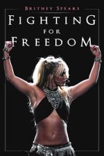 Watch Britney Spears: Fighting for Freedom 0123movies